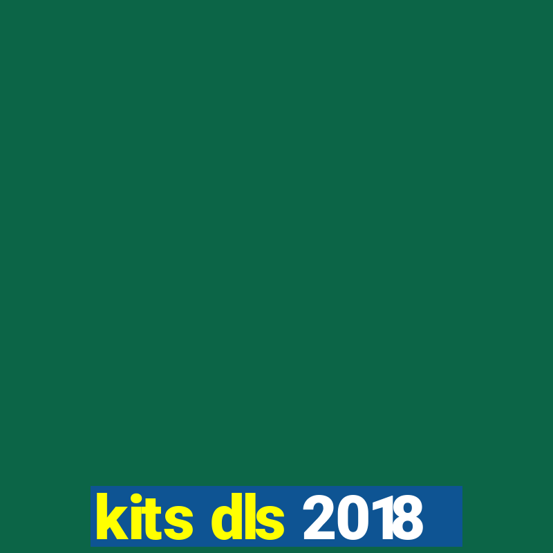 kits dls 2018